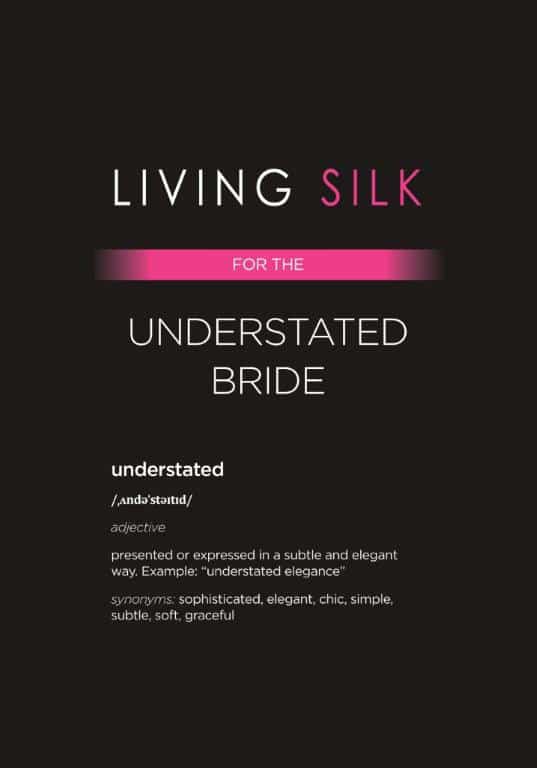 Living Silk Understated Brides Collection