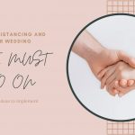 10 practical ideas to help social distancing at your wedding [post-COVID-19]